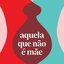 Jaqueline Vargas é autora do livro "Aquela que não é mãe"