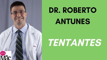 Dr. Roberto Antunes dá dicas para aumentar as chances de conseguir um bebê sem precisar ir a um especialista