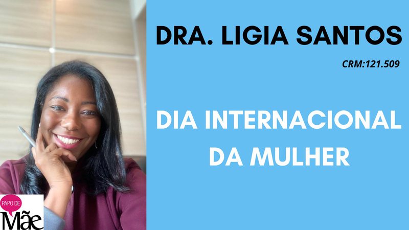 Dra. Ligia Santos, colunista do Papo de Mãe