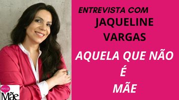 A escritora Jaqueline Vargas, autora do livro "Aquela que não é mãe"