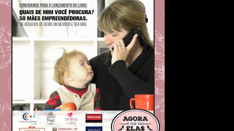 Imagem Coleção “Quais de mim você procura?” reúne histórias de sucesso e determinação de mães empreendedoras