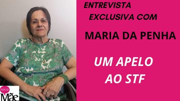 Carta foi enviada ao ministro Luiz Fux nesta manhã, que mencionou Maria da Penha no seu discurso de abertura do ano do judiciário