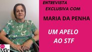 Carta foi enviada ao ministro Luiz Fux nesta manhã, que mencionou Maria da Penha no seu discurso de abertura do ano do judiciário