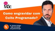 Imagem Tratamento para engravidar: O que é o coito programado?