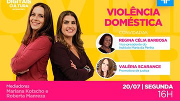 Mariana e Roberta convidam a promotora de justiça de São Paulo Valéria Scarance e a vice-presidente do IMP, Regina Célia Barbosa para debater a violência contra a mulher