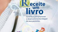 Imagem Receite um livro: campanha visa mobilizar pediatras a estimularem a leitura parental