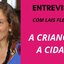 Laís Flaury fala sobre a relação das crianças com a cidade