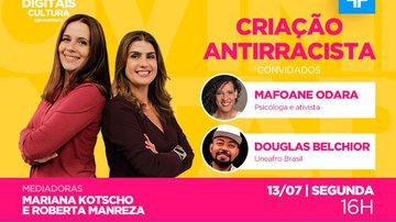 Mediado por Mariana Kotscho e Roberta Manreza, o encontro acontece às 16h, no Facebook e YouTube da TV Cultura