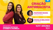 Mediado por Mariana Kotscho e Roberta Manreza, o encontro acontece às 16h, no Facebook e YouTube da TV Cultura