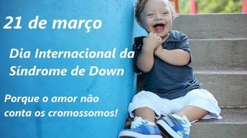 Imagem 21 de Março – Dia Internacional da Síndrome de Down
