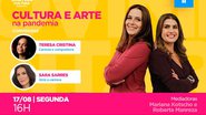 Imagem Teresa Cristina e Sara Sarres falam sobre cultura e arte na pandemia