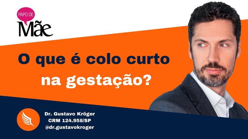 Gustavo Kröger explica os riscos da incompetência istmo cervical