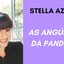 Stella Azulay fala sobre as angústias da pandemia