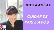 Stella Azulay é colunista do Papo de Mãe