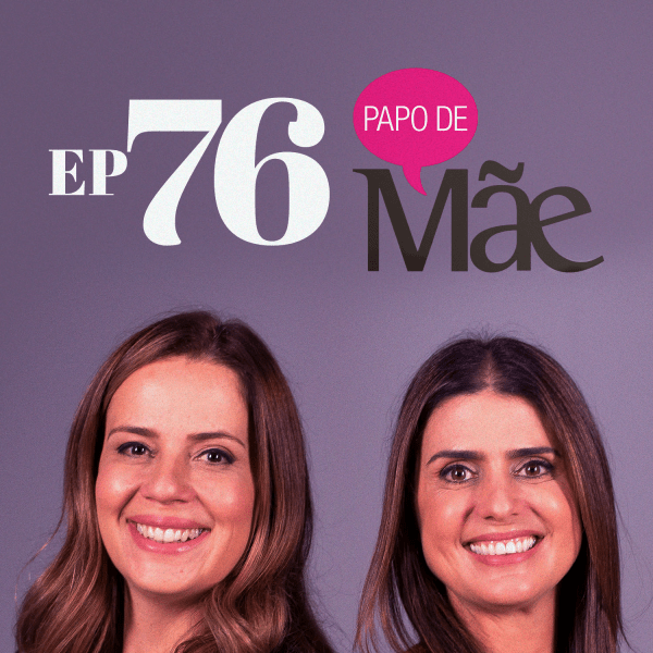 Podcast Papo de Mãe